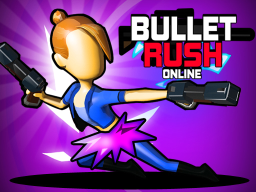image Bullet Rush Online